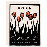 Born at the Right Time Card